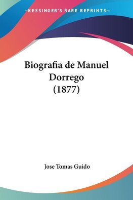 Biografia de Manuel Dorrego (1877)