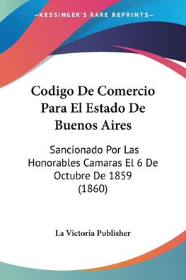 Codigo De Comercio Para El Estado De Buenos Aires