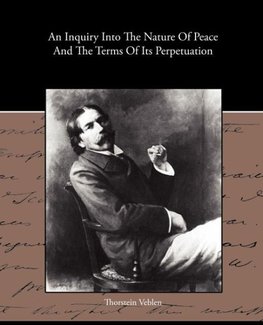 An Inquiry Into The Nature Of Peace And The Terms Of Its Perpetuation