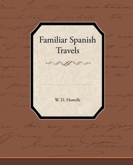 Familiar Spanish Travels