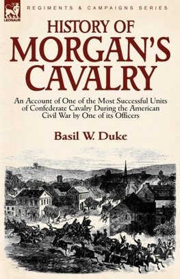 History of Morgan's Cavalry