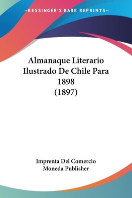 Almanaque Literario Ilustrado De Chile Para 1898 (1897)