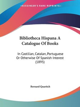 Bibliotheca Hispana A Catalogue Of Books