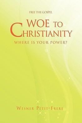 Woe to Christianity