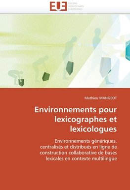 Environnements pour lexicographes et lexicologues