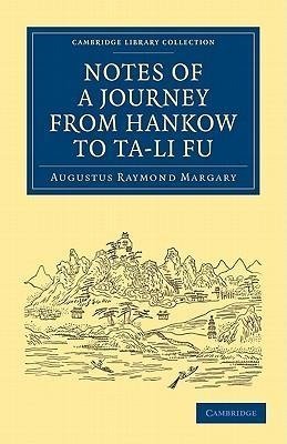 Notes of a Journey from Hankow to Ta-Li Fu