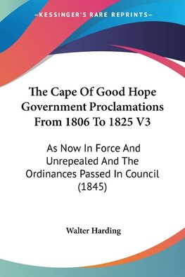 The Cape Of Good Hope Government Proclamations From 1806 To 1825 V3