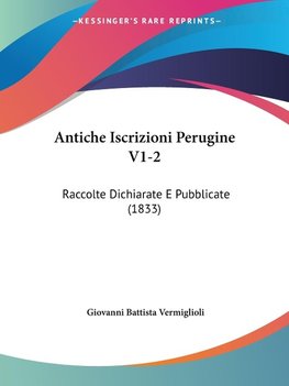 Antiche Iscrizioni Perugine V1-2