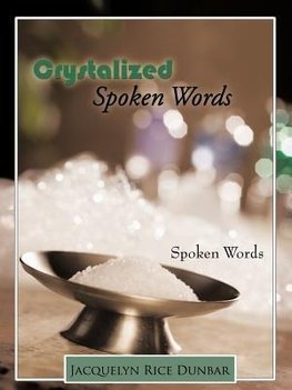 Crystalized Spoken Words