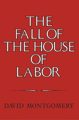 The Fall of the House of Labor