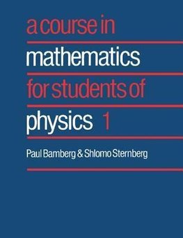 Course in Mathematics for Students of Physics 1