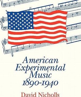 American Experimental Music, 1890-1940