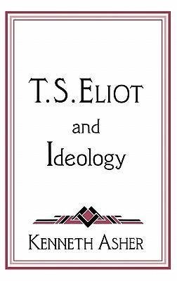 T. S. Eliot and Ideology