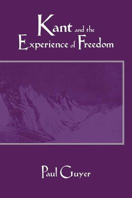 Kant and the Experience of Freedom