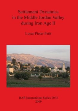 Settlement Dynamics in the Middle Jordan Valley during Iron Age II