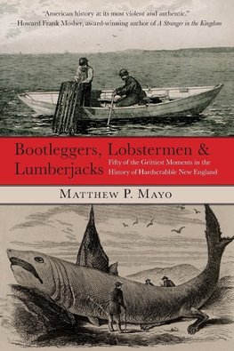 Bootleggers, Lobstermen & Lumberjacks