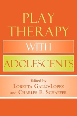 Play Therapy with Adolescents