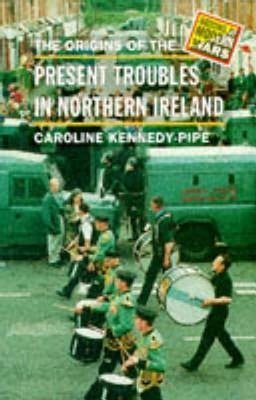 Kennedy-Pipe, C: ORIGINS OF THE PRESENT TROUBLE