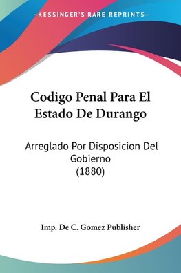 Codigo Penal Para El Estado De Durango