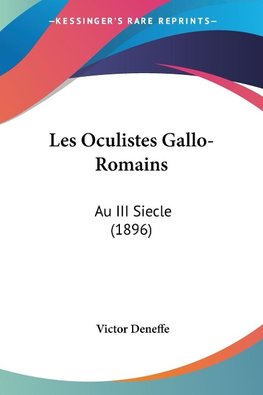 Les Oculistes Gallo-Romains