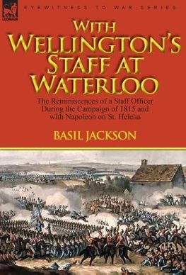 With Wellington's Staff at Waterloo