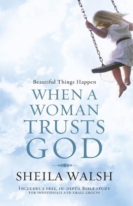 Beautiful Things Happen When a Woman Trusts God (International Edition)