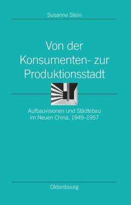 Von der Konsumenten- zur Produktionsstadt