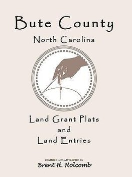 Bute County, North Carolina Land Grant Plats and Land Entries