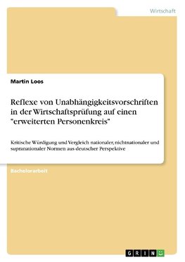 Reflexe von Unabhängigkeitsvorschriften in der Wirtschaftsprüfung auf einen "erweiterten Personenkreis"