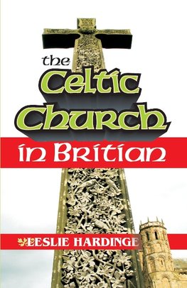 The Celtic Church in Britain