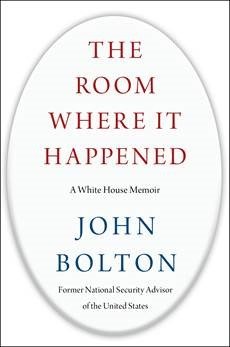 The Room Where It Happened: A White House Memoir 