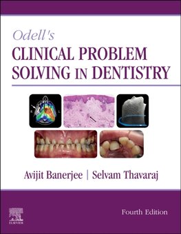 Odell's Clinical Problem Solving in Dentistry, 4th Edition