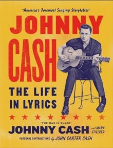 Johnny Cash: The Life in Lyrics