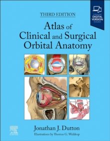 Atlas of Clinical and Surgical Orbital Anatomy, 3rd Edition