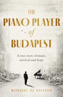 The Piano Player of Budapest